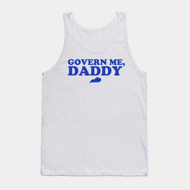 Govern Me Daddy Tank Top by deadright